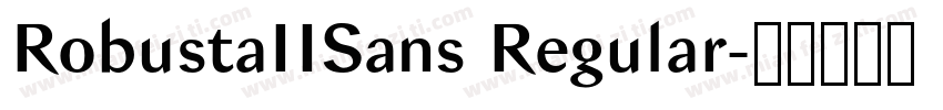 RobustaIISans Regular字体转换